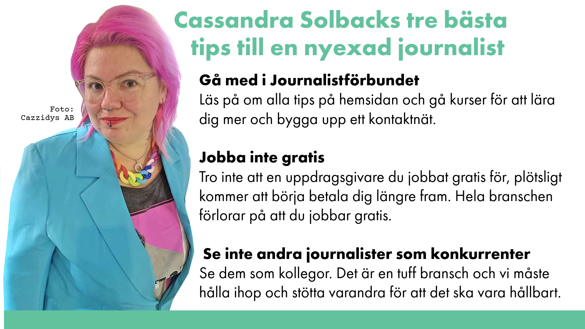 Cassandra Solbacks bästa tips till nya frilansar